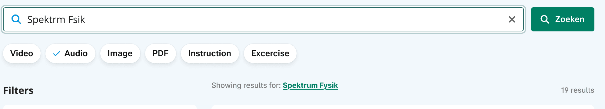 The Quipu search field with a misspelled query, a row of media-type filter chips with Audio selected, and a line below reading Showing results for: Spektrum Fysik